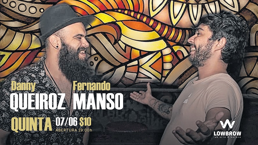 Fernando Manso e Danny Queiroz são atrações do Lowbrow