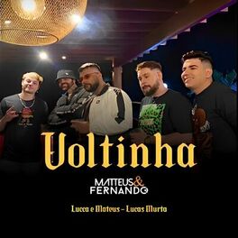 ‘‘Voltinha’’ é o novo single da dupla sertaneja Matteus e Fernando