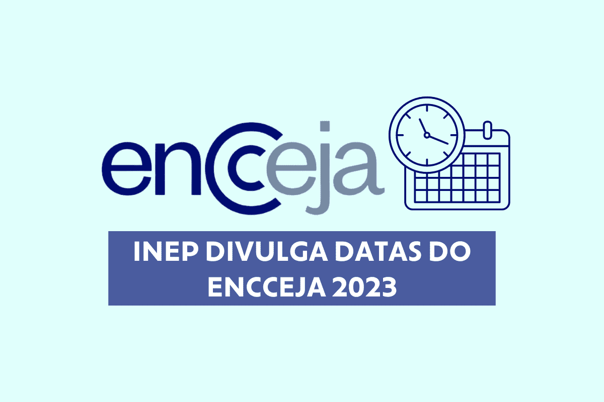 Inscrições para o Encceja 2023 já estão abertas