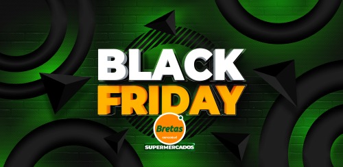 Black Friday já começou no Bretas