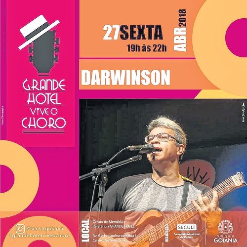 Cantor e compositor Darwinson de Mello é a estrela,do Grande Hotel Vive o Choro