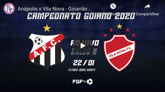 Assista ao Vivo Anápolis x Vila Nova pelo Goianão 2020