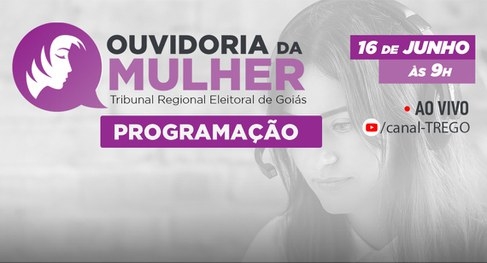 Tribunal Regional Eleitoral de Goiás lança Canal “Ouvidoria da Mulher”