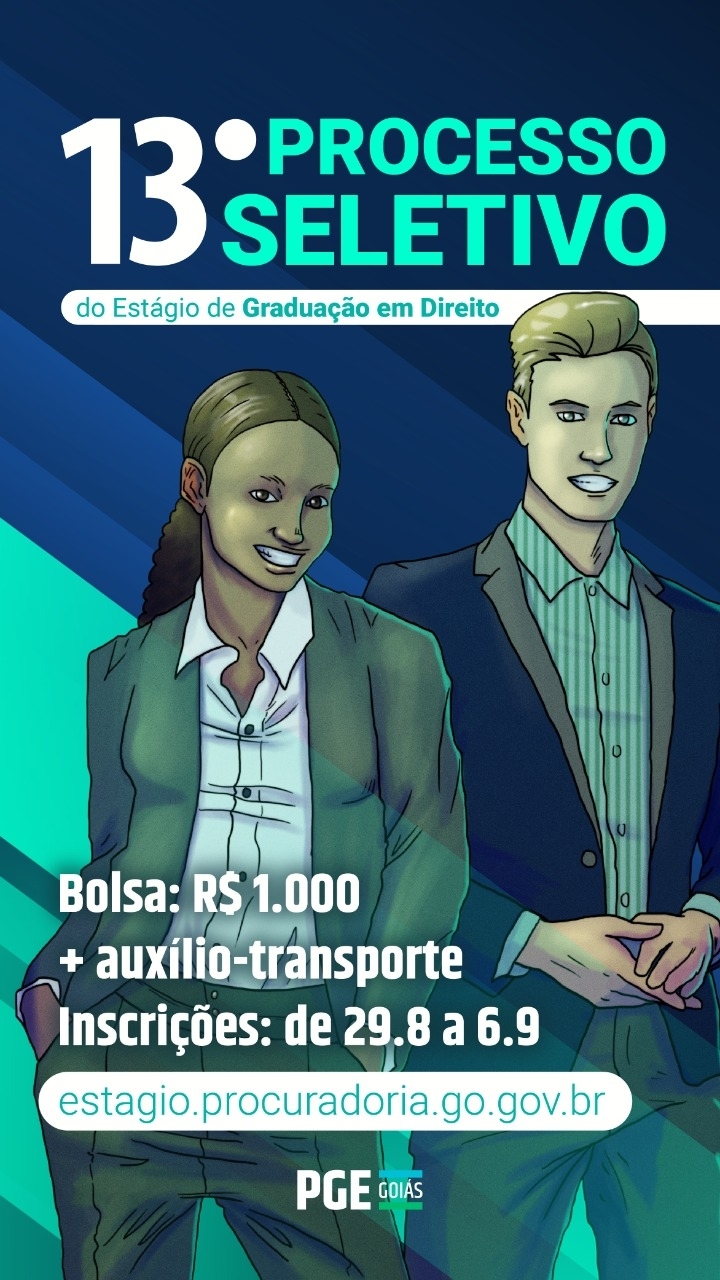 Último dia de inscrição para o processo seletivo de estágio na PGE-GO  para alunos de graduação em Direito