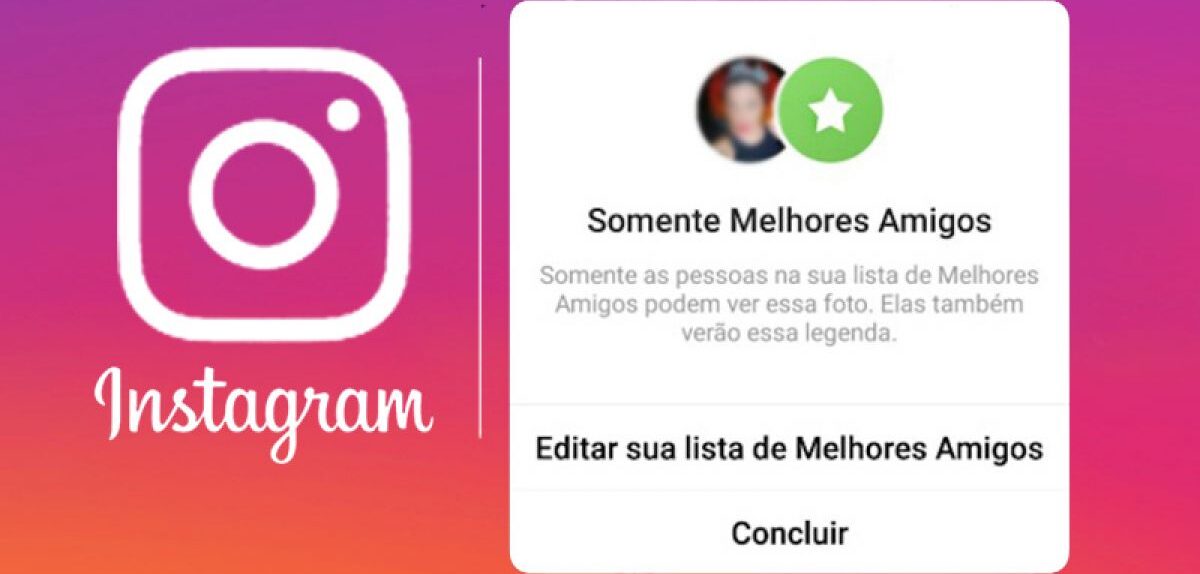 Instagram avalia permitir saída de usuários da lista de “Melhores Amigos”