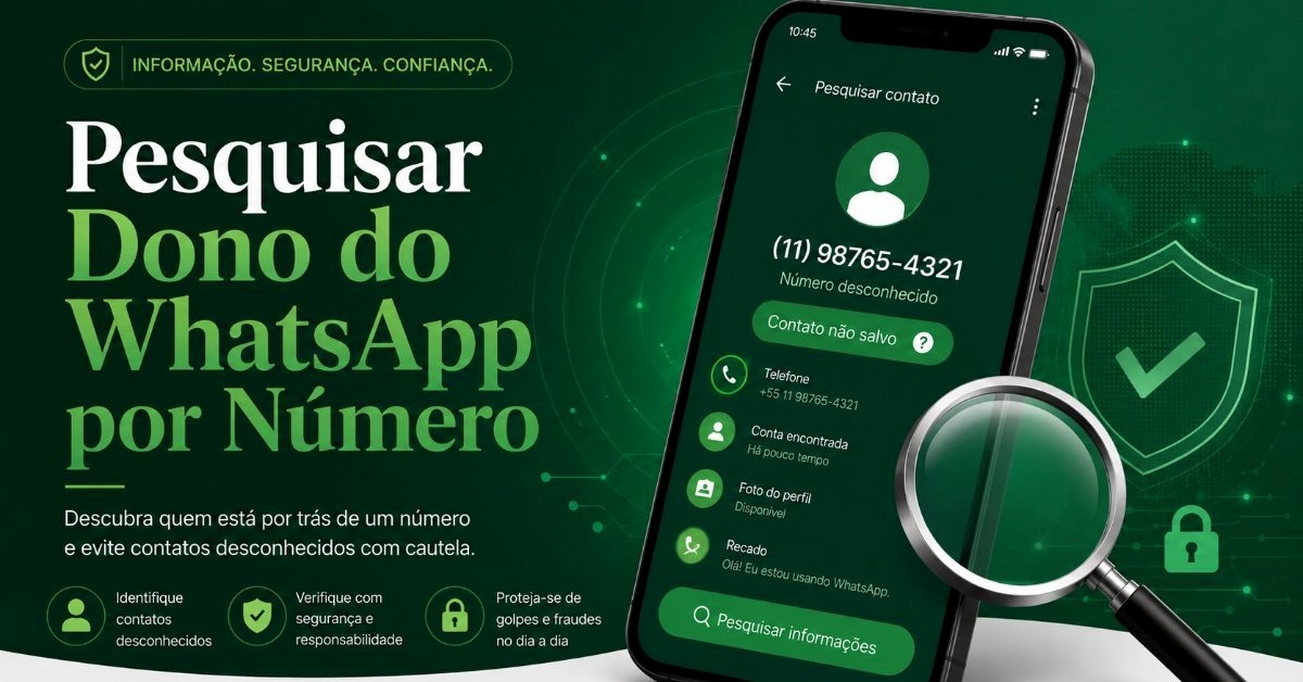 Pesquisar Dono do WhatsApp por Número: guia para reconhecer contatos desconhecidos