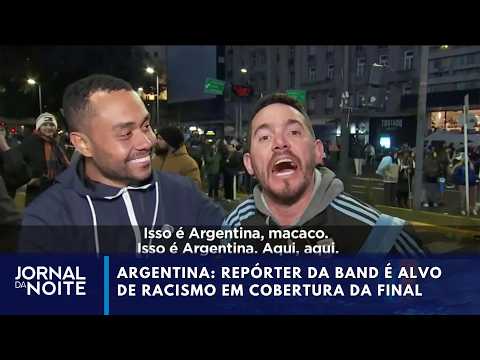 Repórter da Band é vítima de racismo durante cobertura da final da Copa na Argentina